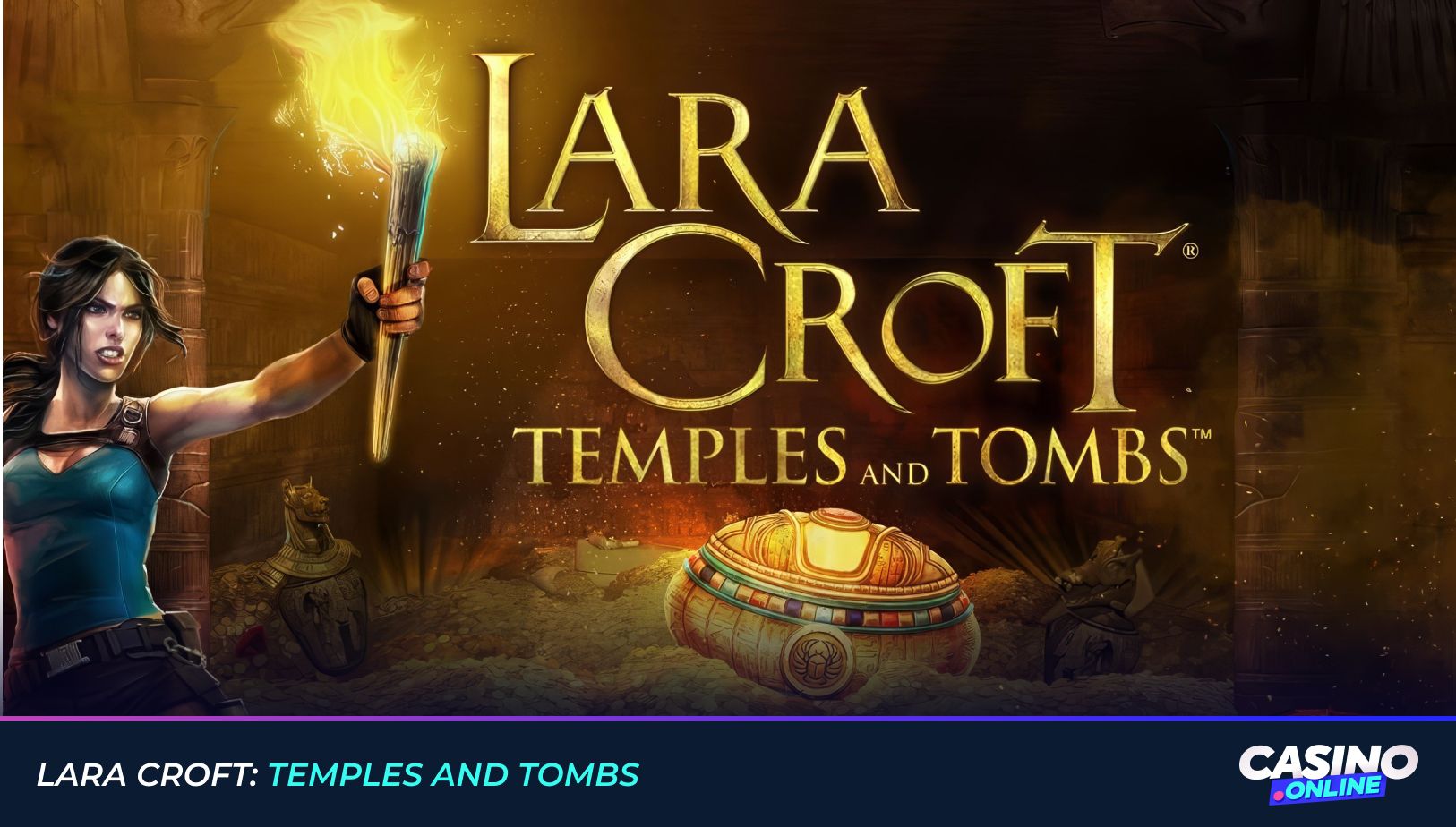 Lara Croft: Temples and Tombs slot featuring the iconic Tomb Raider heroine in action-packed reels inspired by the legendary video game adventure.